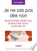 Je ne sais pas dire non...