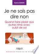 Je ne sais pas dire non