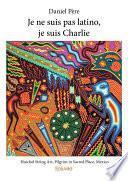 Je ne suis pas latino, je suis Charlie