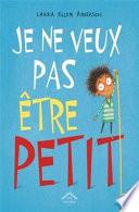 Je ne veux pas être petit