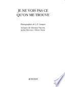 Je ne vois pas ce qu'on me trouve