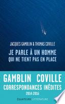 Je parle à un homme qui ne tient pas en place
