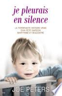 Je pleurais en silence