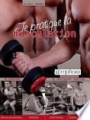 Je pratique la musculation
