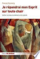 Je répandrai mon Esprit sur toute chair
