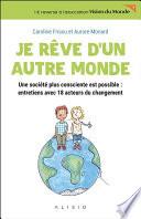 Je rêve d'un autre monde