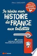 Je révise mon histoire de France aux toilettes