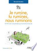 Je rumine, tu rumines... nous ruminons
