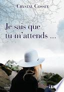 Je sais que tu m'attends
