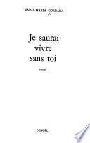 Je saurai vivre sans toi
