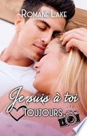 Je suis à toi. Toujours.
