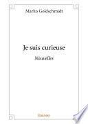 Je suis curieuse