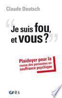 Je suis fou, et vous ?