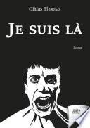 Je suis là