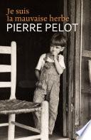 Je suis la mauvaise herbe