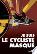 Je suis le cycliste masqué