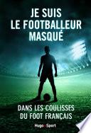 Je suis le footballeur masqué