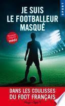 Je suis le footballeur masqué -Nouveau chapitre inédit-