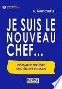 Je suis le nouveau chef...