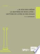 « Je suis moi-même la matière de mon livre »