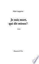 Je suis mort, qui dit mieux?