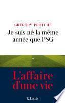 Je suis né la même année que PSG