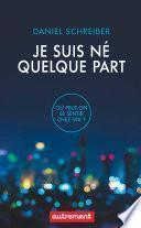 Je suis né quelque part