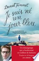 Je suis né un jour bleu