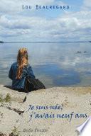 Je suis née, j'avais neuf ans