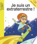 Je suis un extraterrestre