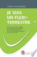 Je suis un flexi-terrestre