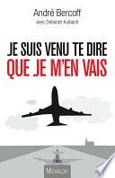 Je suis venu te dire que je m'en vais