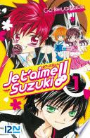 Je t'aime Suzuki ! - tome 01