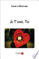 Je T'aime, Toi