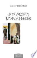 Je te vengerai Maria Schneider