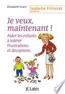 Je veux, maintenant !