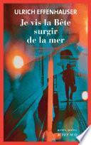 Je vis la Bête surgir de la mer