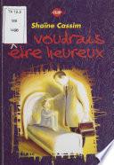 Je voudrais être heureux