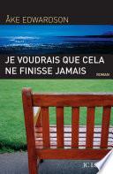 Je voudrais que cela ne finisse jamais