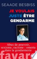 Je voulais juste être gendarme