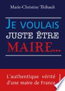 Je voulais juste être maire...