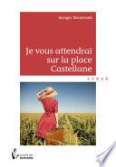 Je vous attendrai sur la place Castellane