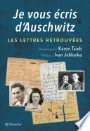 Je vous écris d'Auschwitz