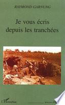 Je vous écris depuis les tranchées