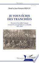 Je vous écris des tranchées