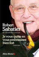 Je vous quitte en vous embrassant bien fort