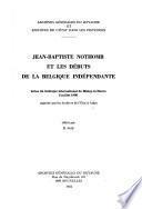 Jean-Baptiste Nothomb et les débuts de la Belgique indṕendante