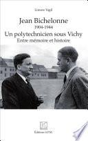 Jean Bichelonne un polytechnicien sous Vichy (1904-1944)