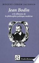 Jean Bodin et le dilemme de la philosophie politique moderne