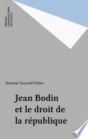 Jean Bodin et le droit de la république
